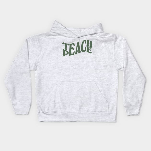 teach peace lettering - sage green Kids Hoodie by smileyfriend